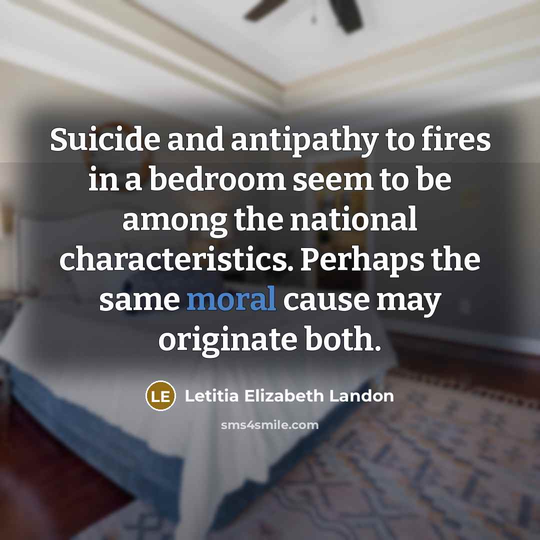 “Suicide and antipathy to fires in a bedroom seem to…” quote by Letitia Elizabeth Landon