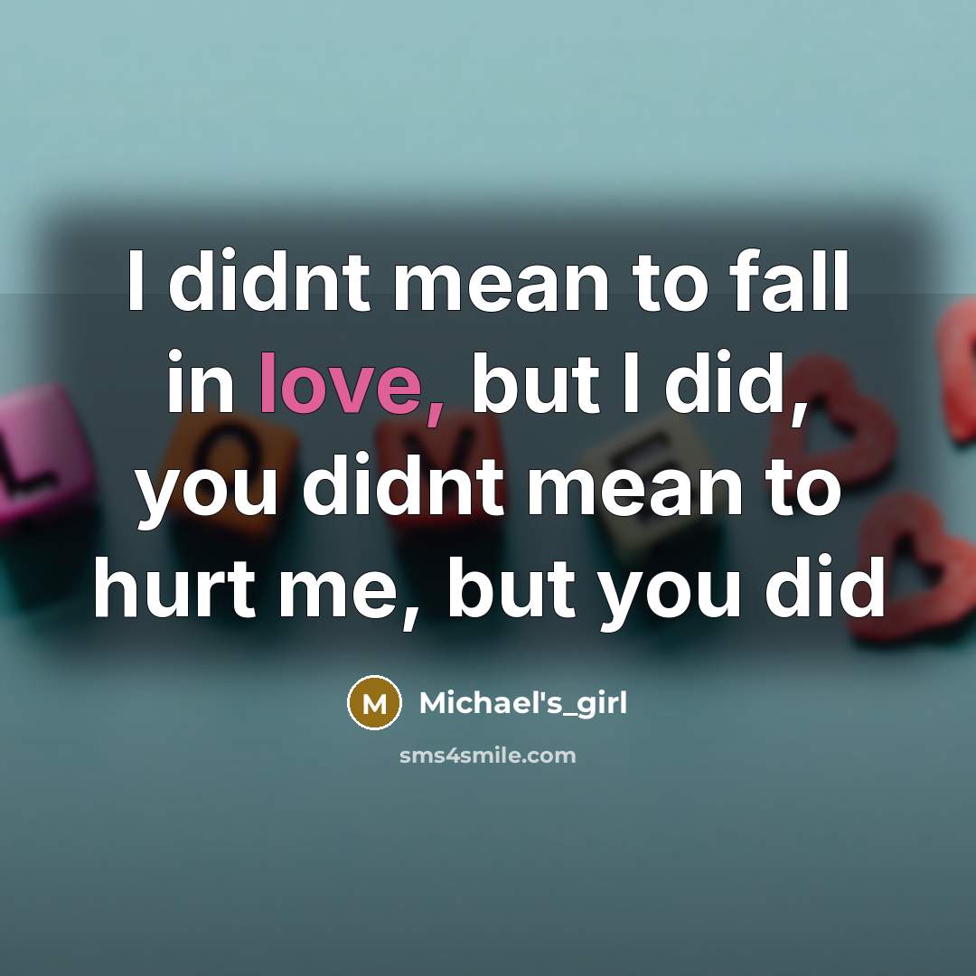 “I didnt mean to fall in love, but I did,…” quote by Michael's_girl