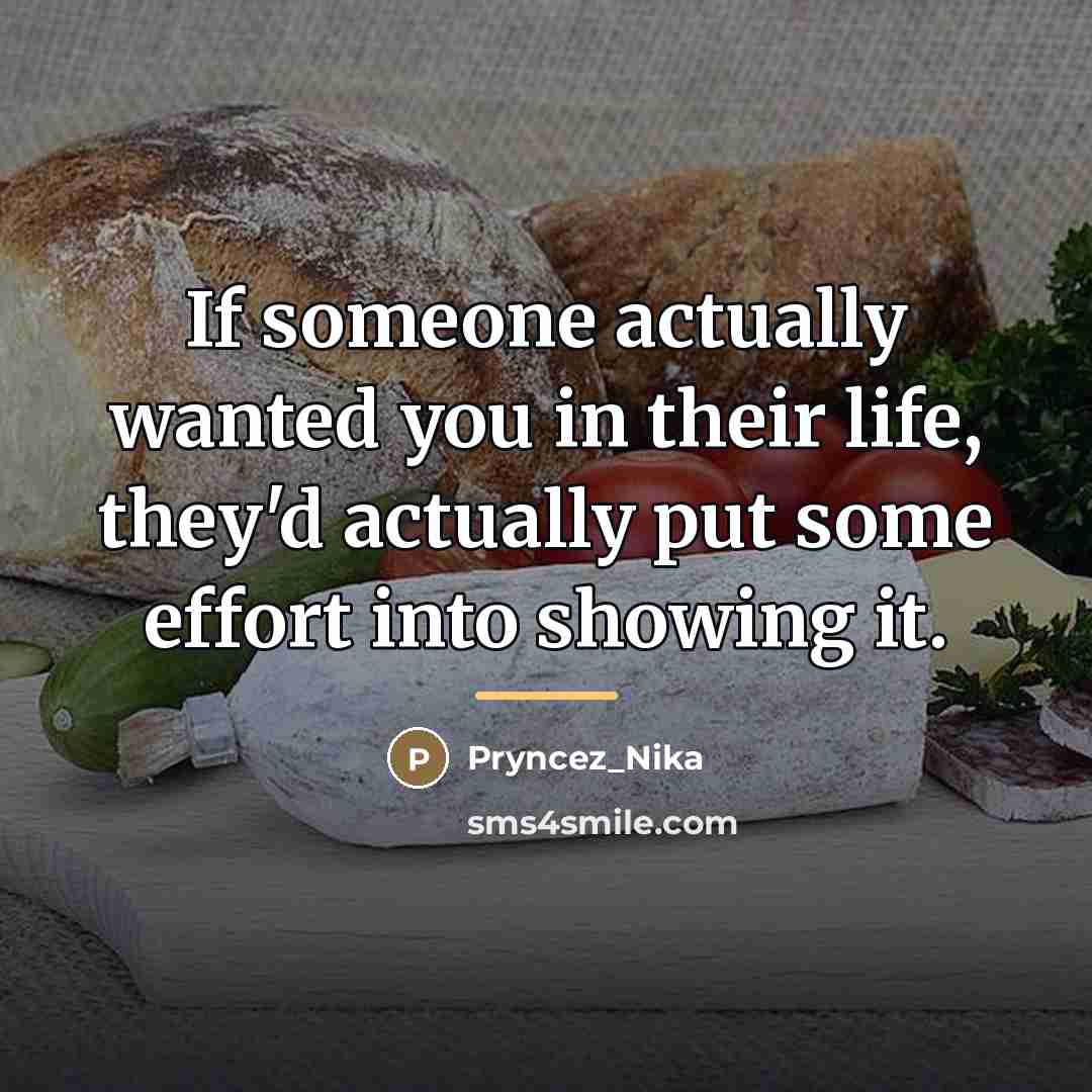 “If someone actually wanted you in their life, they'd actually…” quote by Pryncez_Nika
