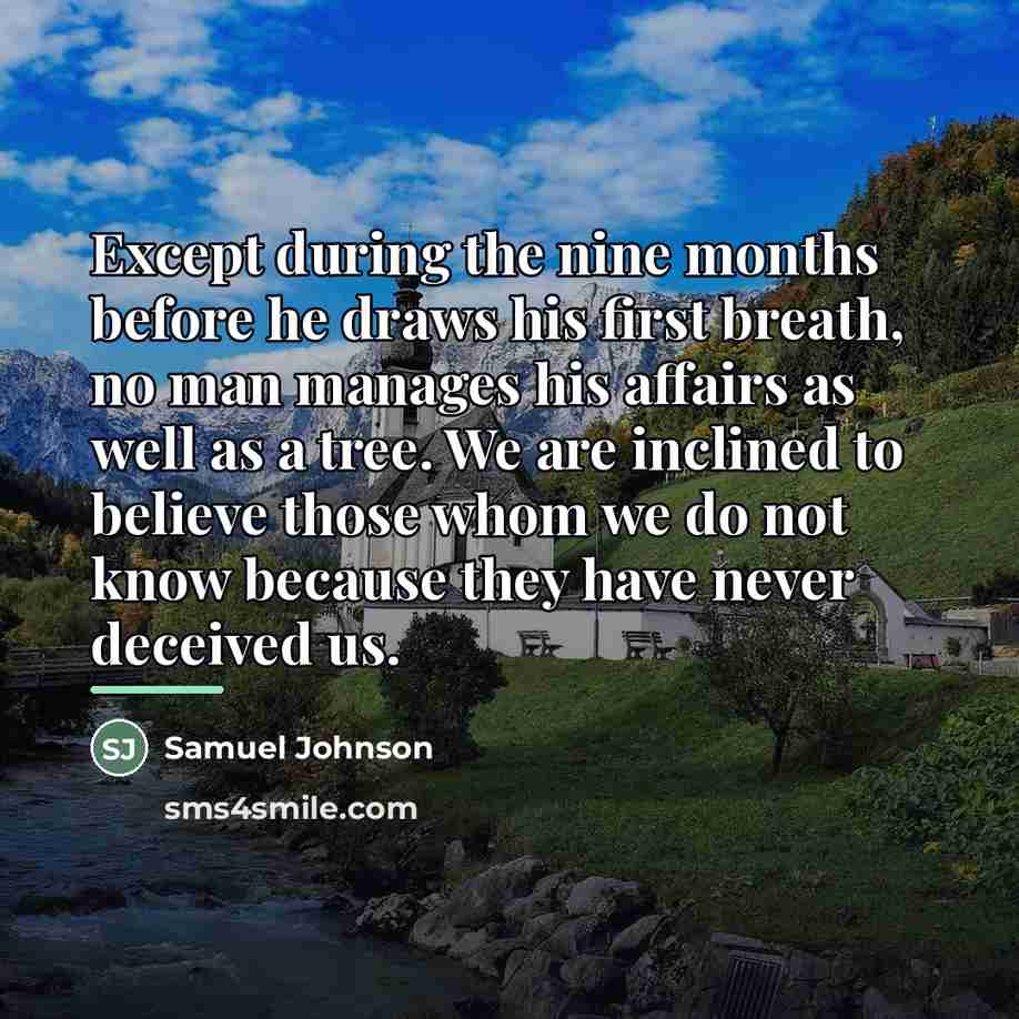 “Except during the nine months before he draws his first…” quote by Samuel Johnson