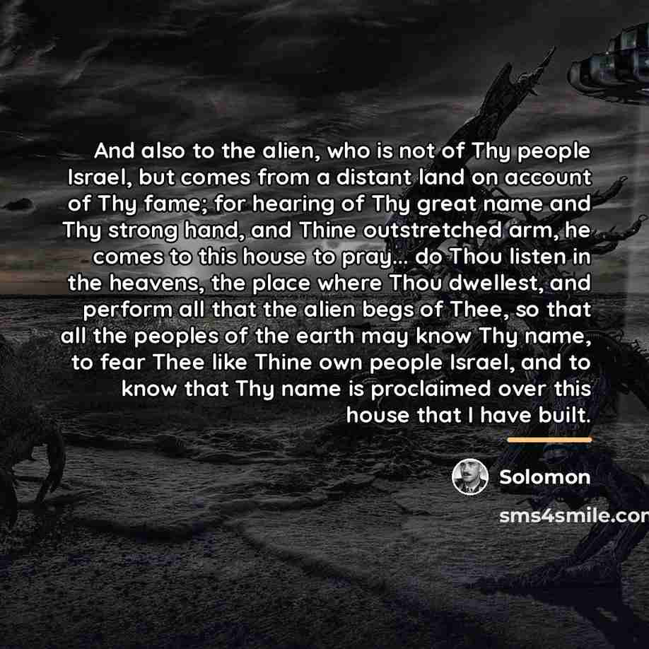 “And also to the alien, who is not of Thy…” quote by Solomon