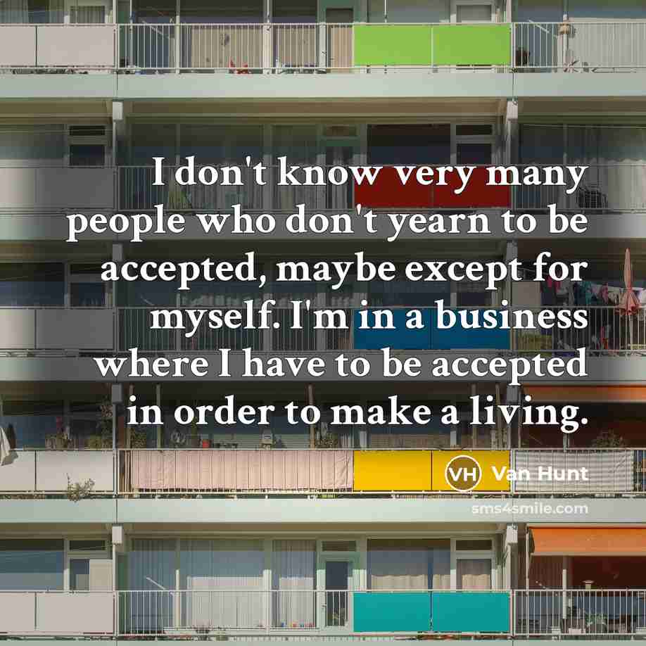 “I don't know very many people who don't yearn to…” quote by Van Hunt