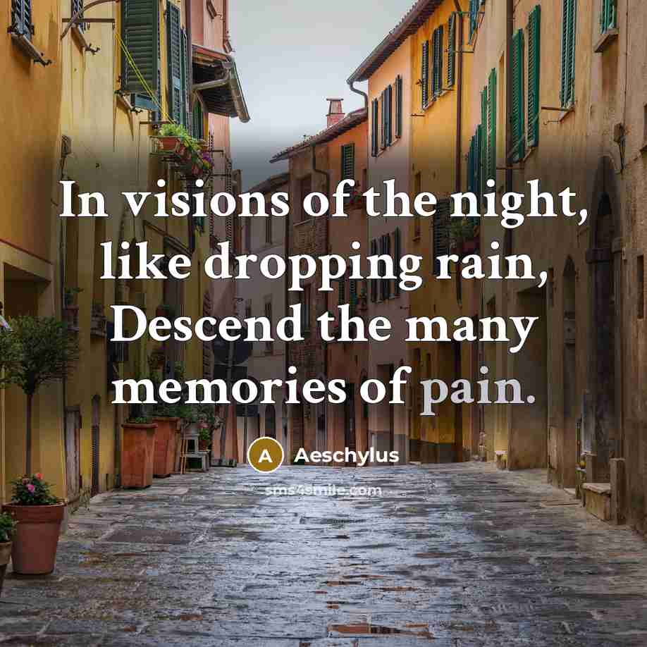 “In visions of the night, like dropping rain, Descend the…” quote by Aeschylus