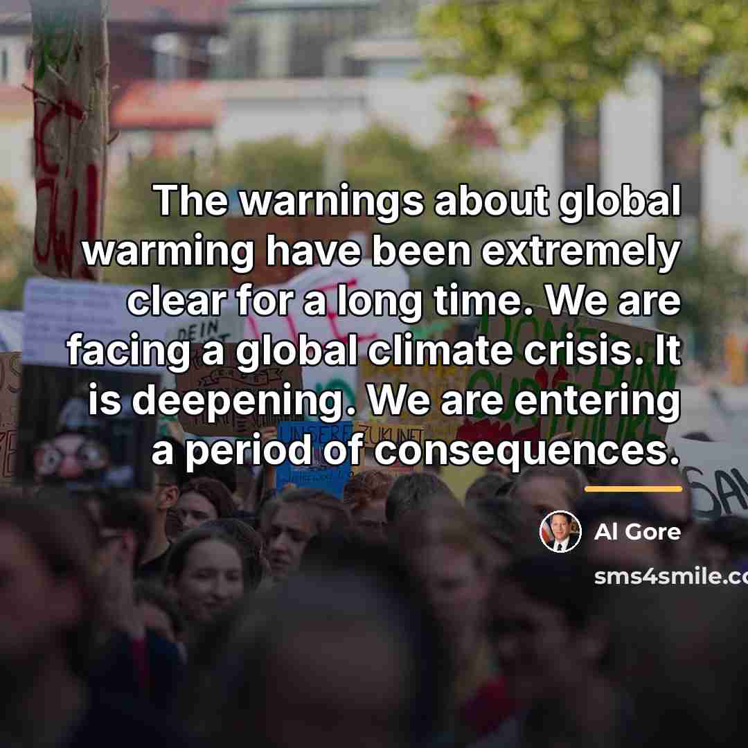 “The warnings about global warming have been extremely clear for…” quote by Al Gore