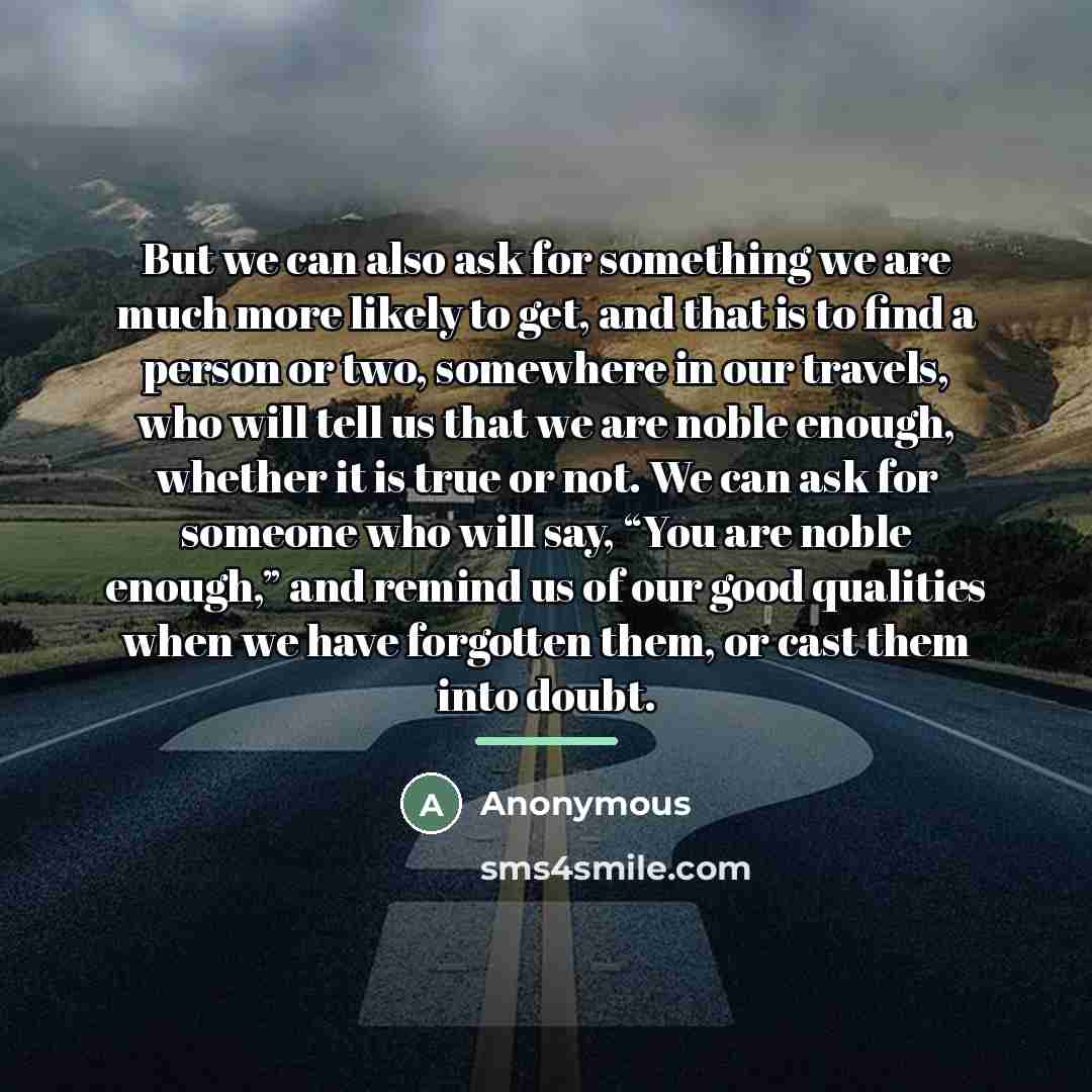 “But we can also ask for something we are much…” quote by Anonymous