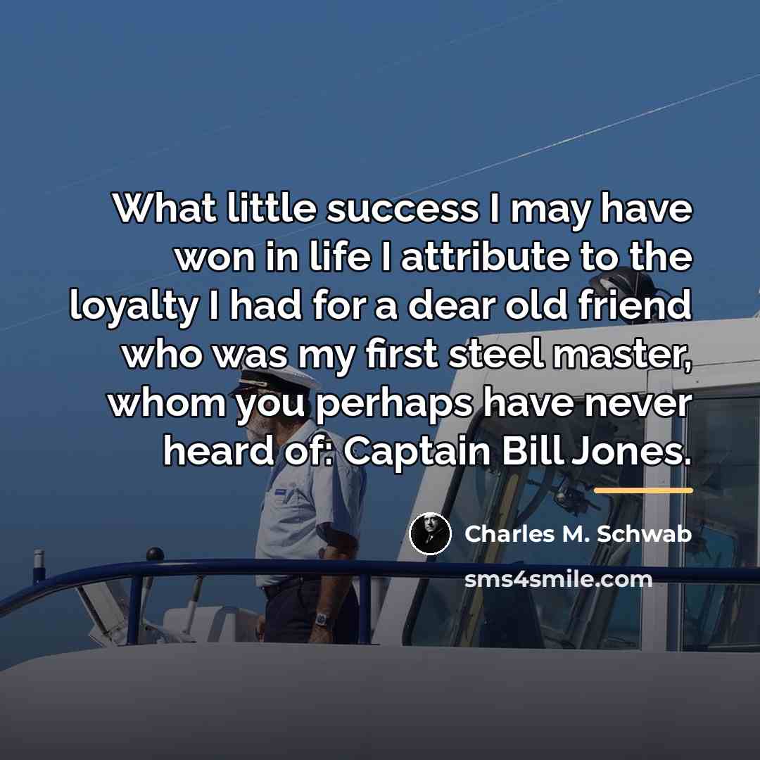 “What little success I may have won in life I…” quote by Charles M. Schwab