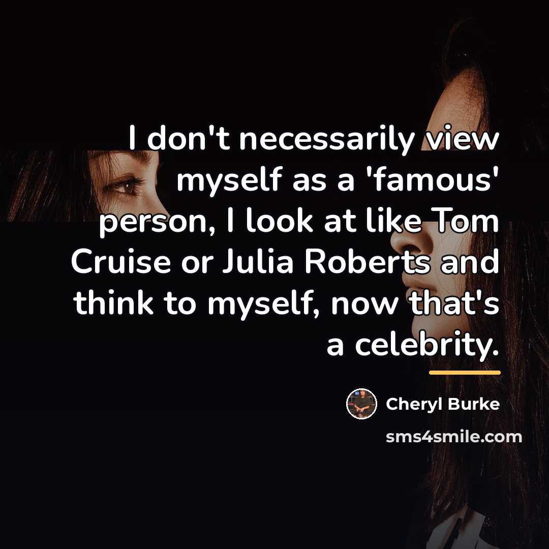 “I don't necessarily view myself as a 'famous' person, I…” quote by Cheryl Burke