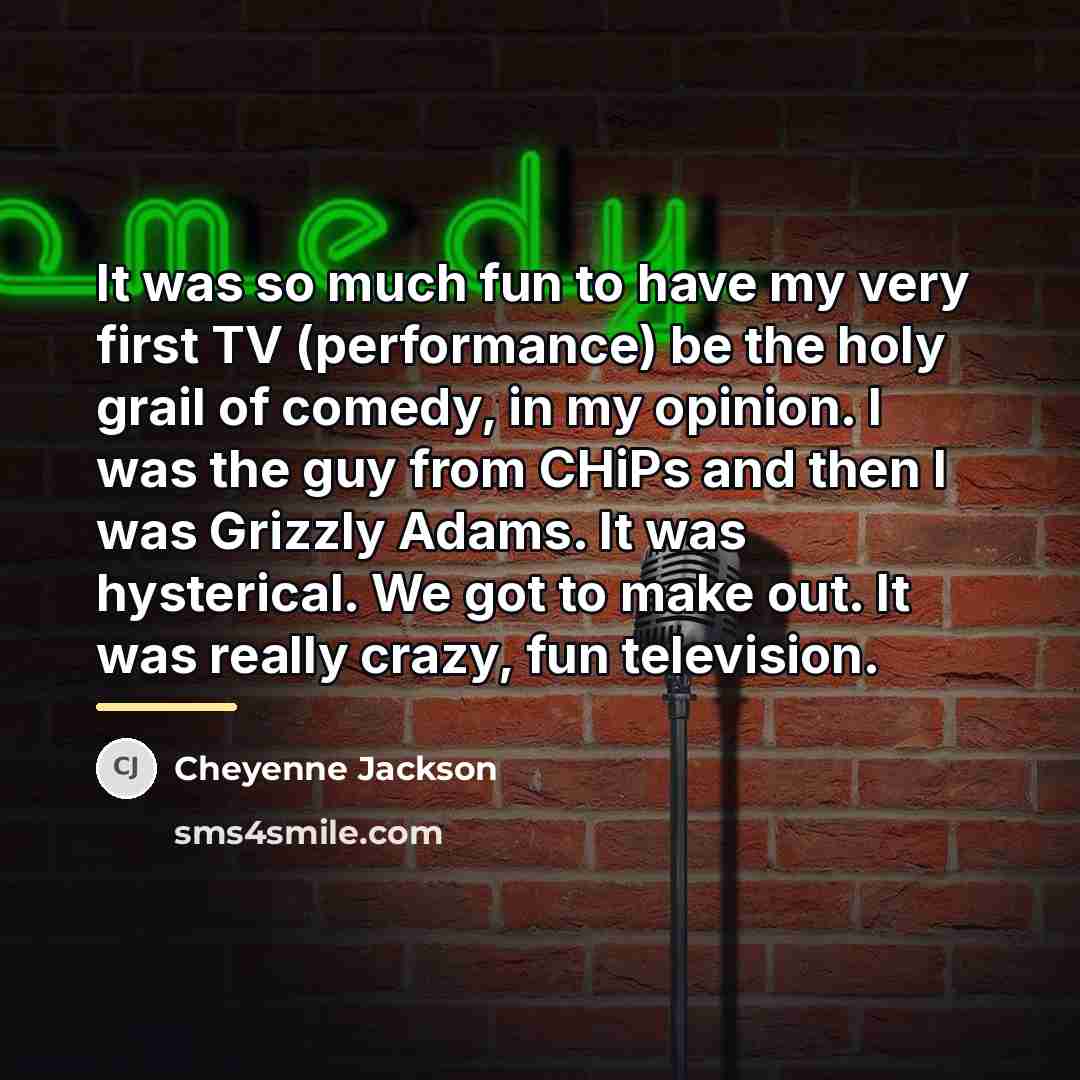 “It was so much fun to have my very first…” quote by Cheyenne Jackson