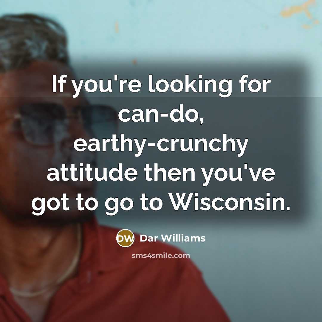 “If you're looking for can-do, earthy-crunchy attitude then you've got…” quote by Dar Williams