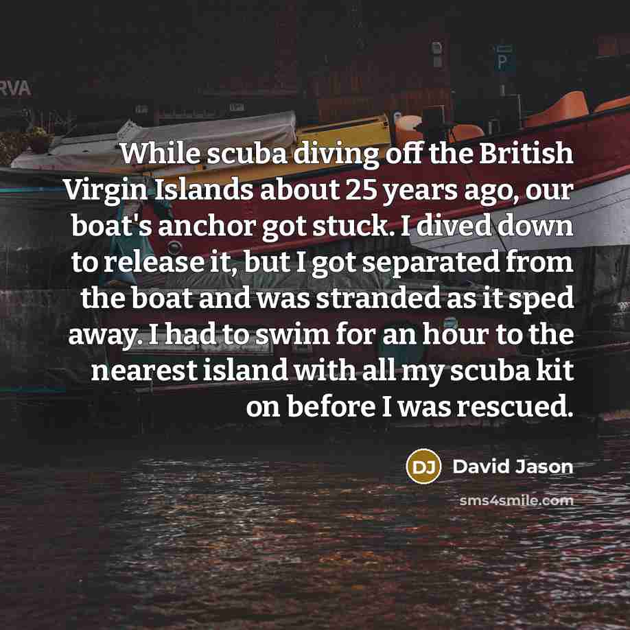 “While scuba diving off the British Virgin Islands about 25…” quote by David Jason
