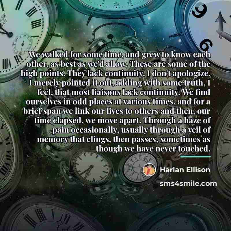 “We walked for some time, and grew to know each…” quote by Harlan Ellison