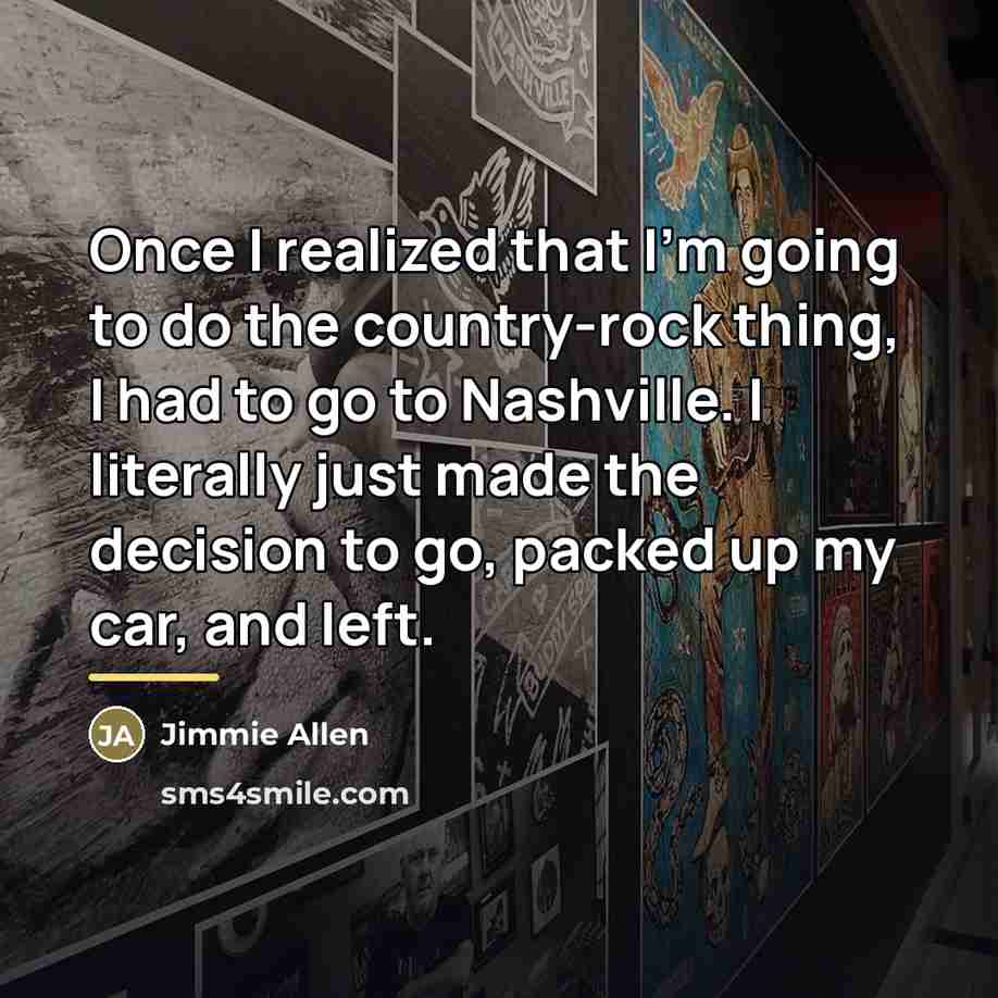 “Once I realized that I'm going to do the country-rock…” quote by Jimmie Allen