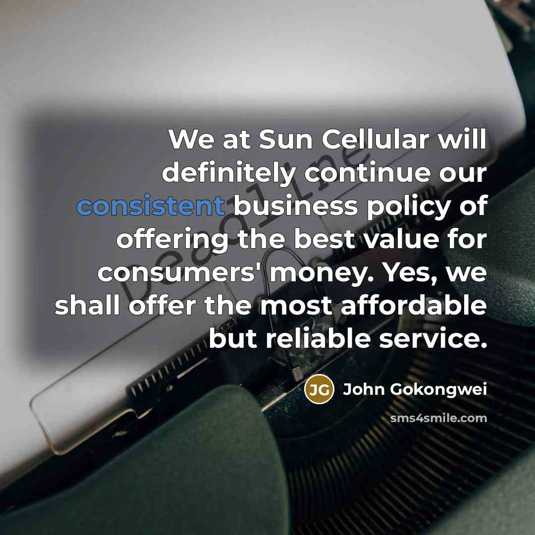 “We at Sun Cellular will definitely continue our consistent business…” quote by John Gokongwei