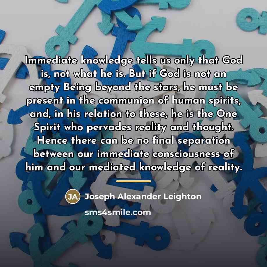 “Immediate knowledge tells us only that God is, not what…” quote by Joseph Alexander Leighton