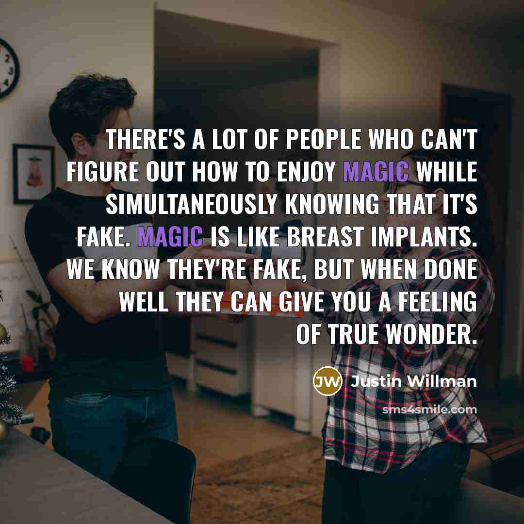 “There's a lot of people who can't figure out how…” quote by Justin Willman
