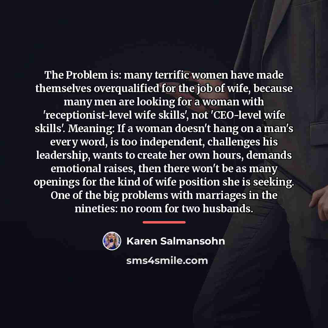 “The Problem is: many terrific women have made themselves overqualified…” quote by Karen Salmansohn