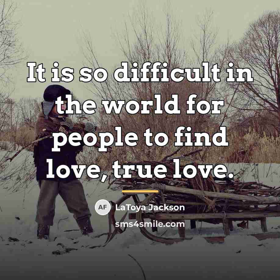 “It is so difficult in the world for people to…” quote by LaToya Jackson