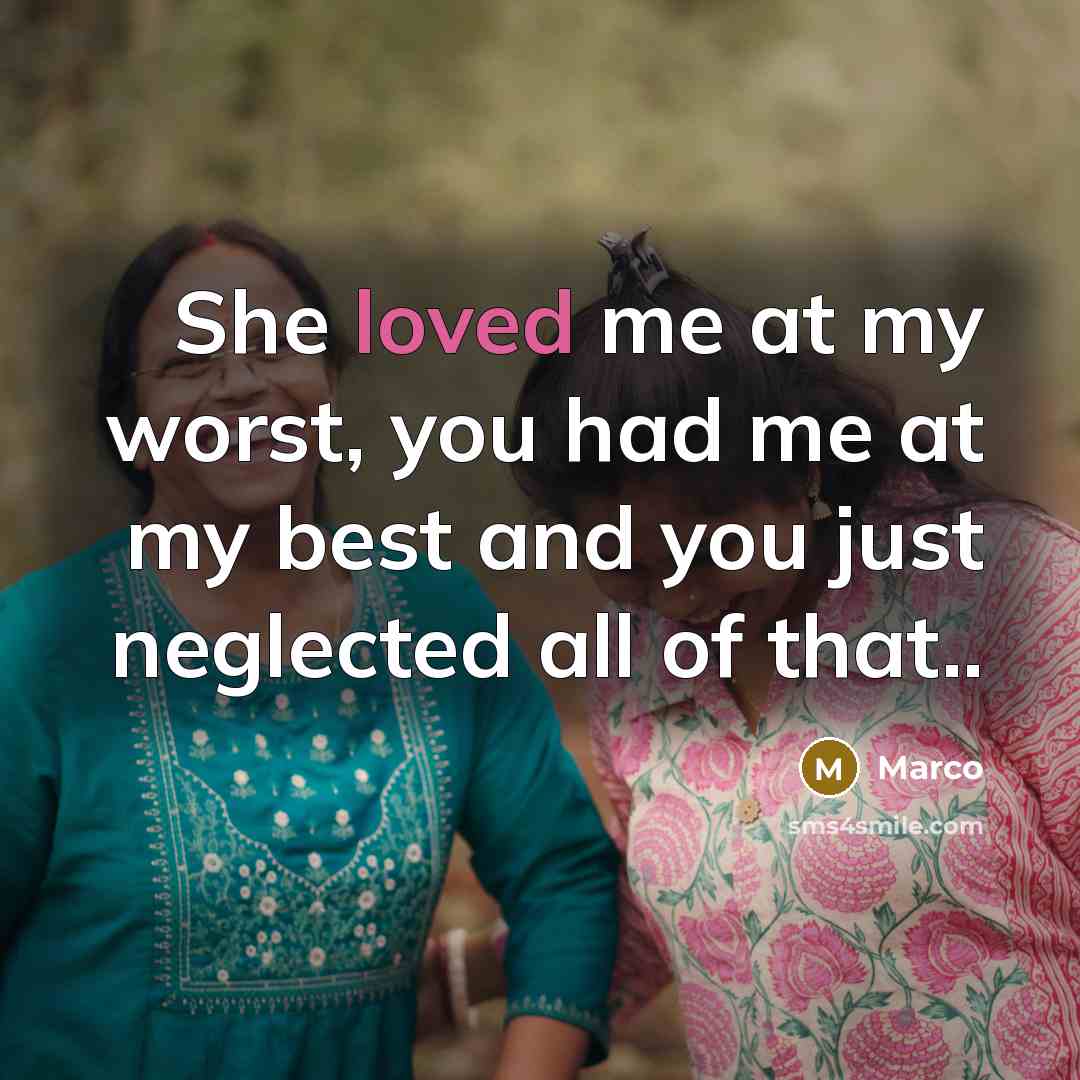 “She loved me at my worst, you had me at…” quote by Marco