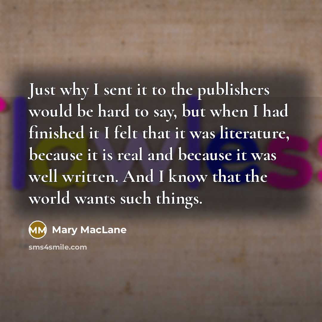 “Just why I sent it to the publishers would be…” quote by Mary MacLane