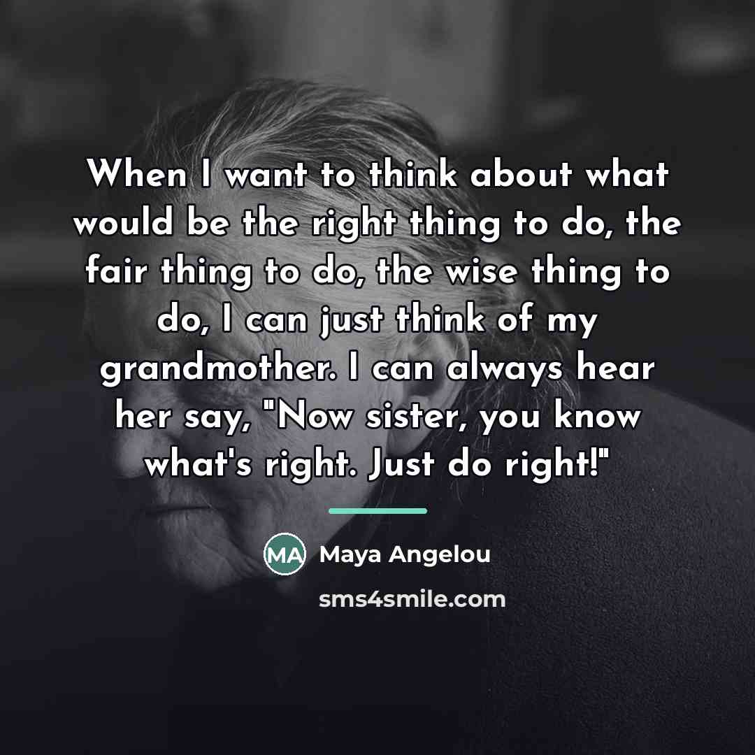 “When I want to think about what would be the…” quote by Maya Angelou