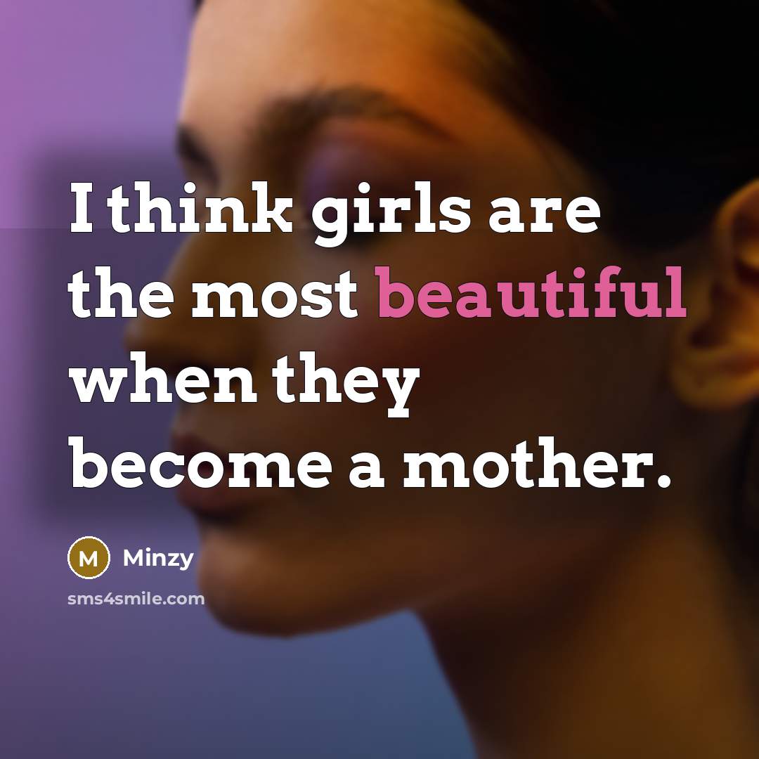 “I think girls are the most beautiful when they become…” quote by Minzy