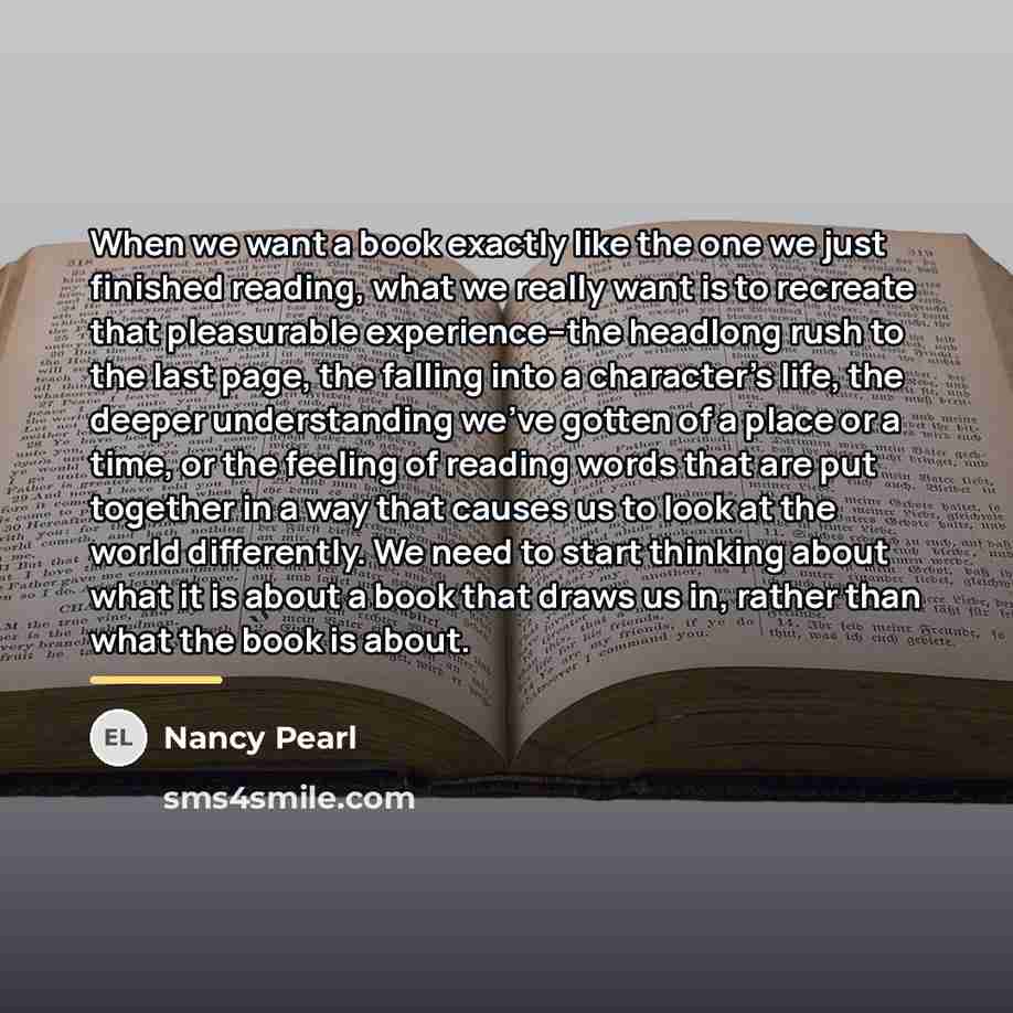 “When we want a book exactly like the one we…” quote by Nancy Pearl