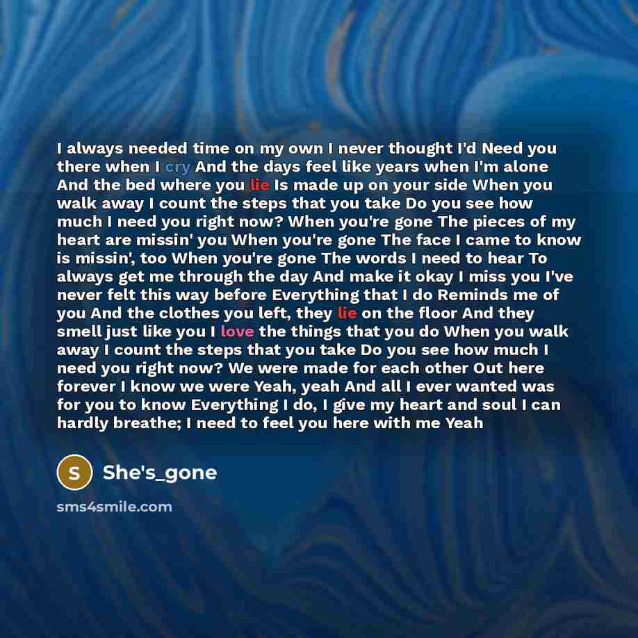 “I always needed time on my own I never thought…” quote by She's_gone