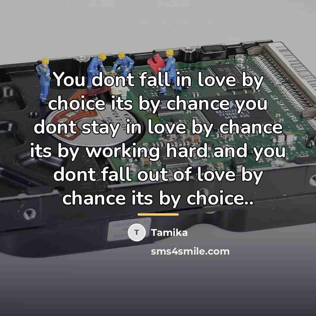 “You dont fall in love by choice its by chance…” quote by Tamika
