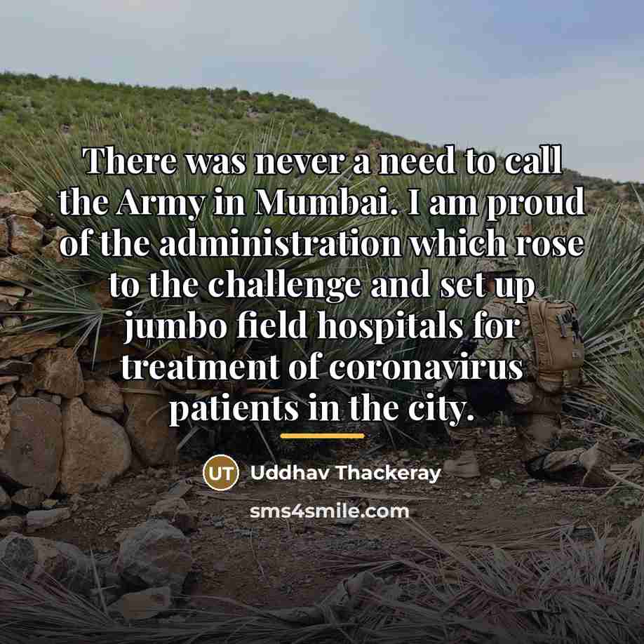 “There was never a need to call the Army in…” quote by Uddhav Thackeray