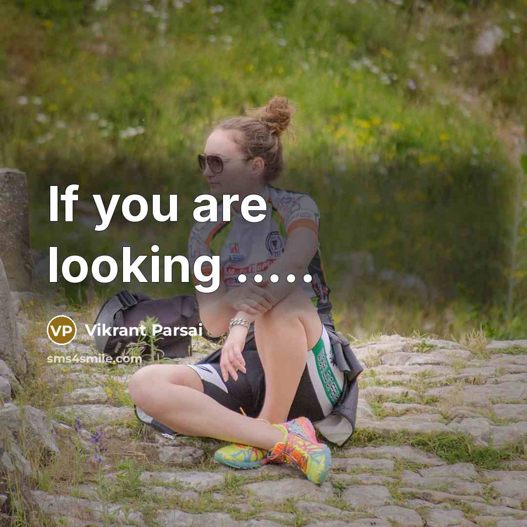 “If you are looking ..........…” quote by Vikrant Parsai