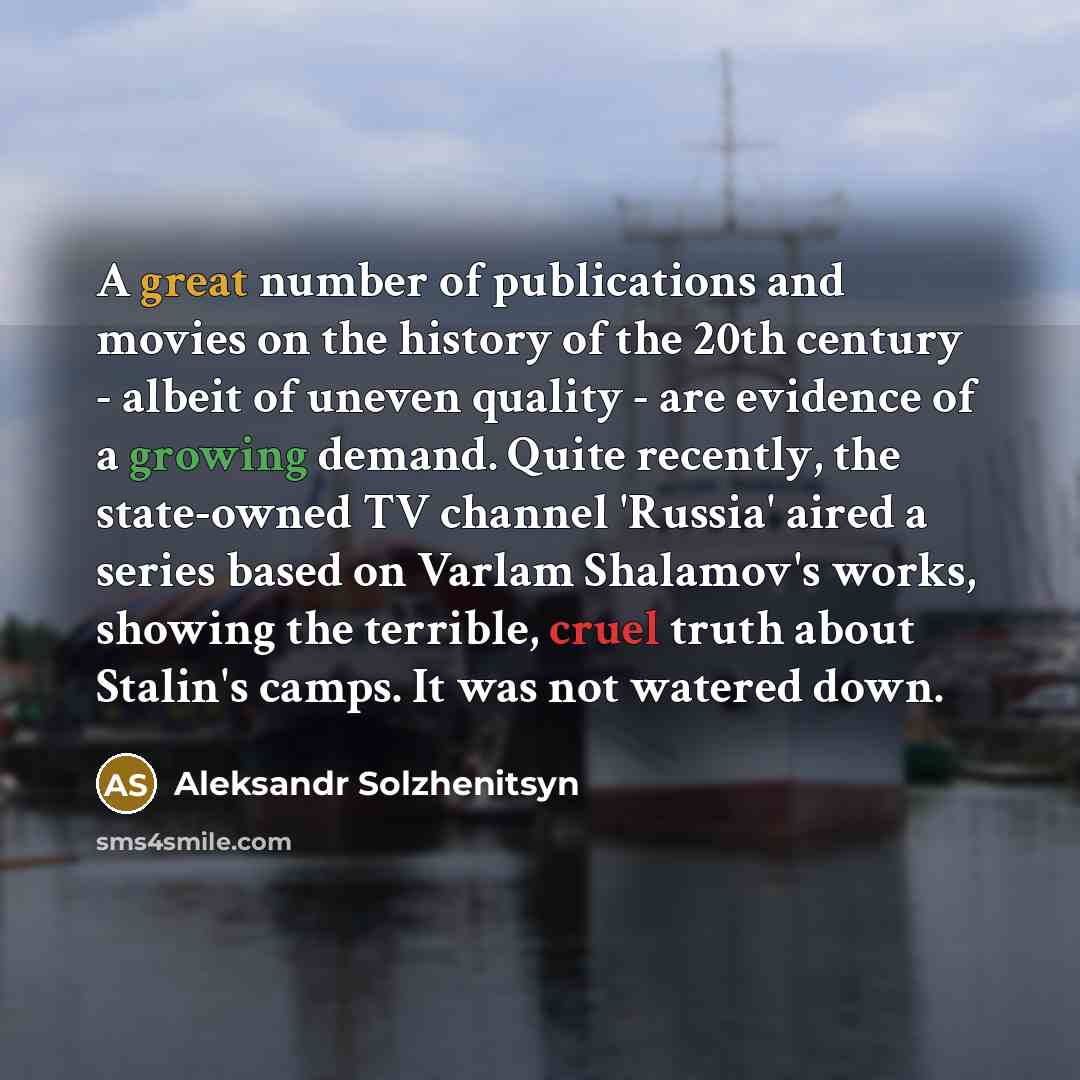 “A great number of publications and movies on the history…” quote by Aleksandr Solzhenitsyn