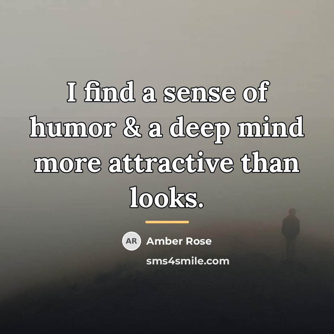“I find a sense of humor & a deep mind…” quote by Amber Rose