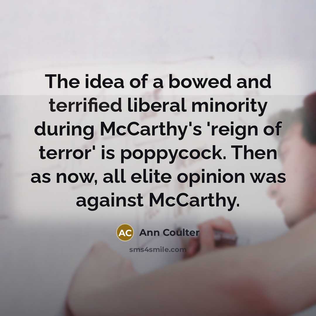 “The idea of a bowed and terrified liberal minority during…” quote by Ann Coulter