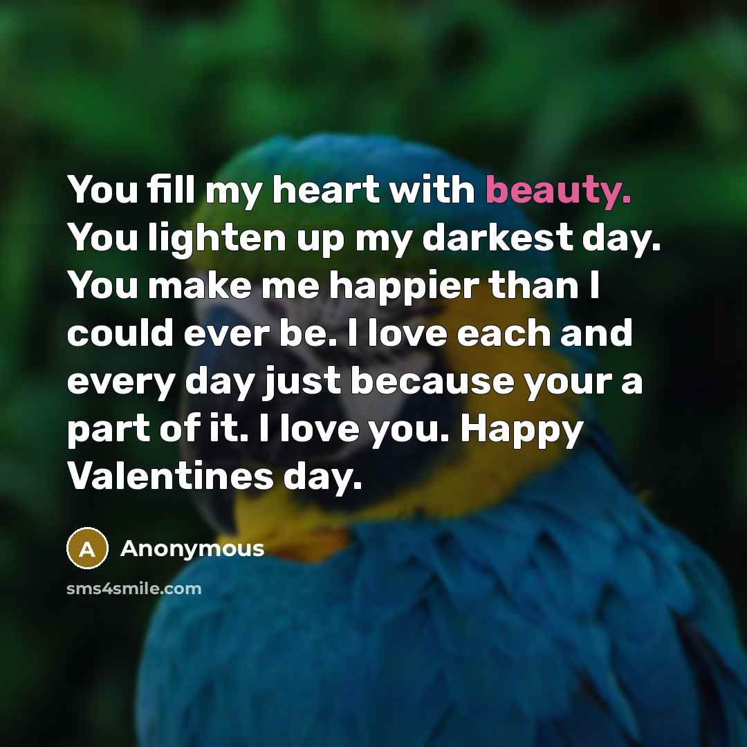 “You fill my heart with beauty. You lighten up my…” quote by Anonymous