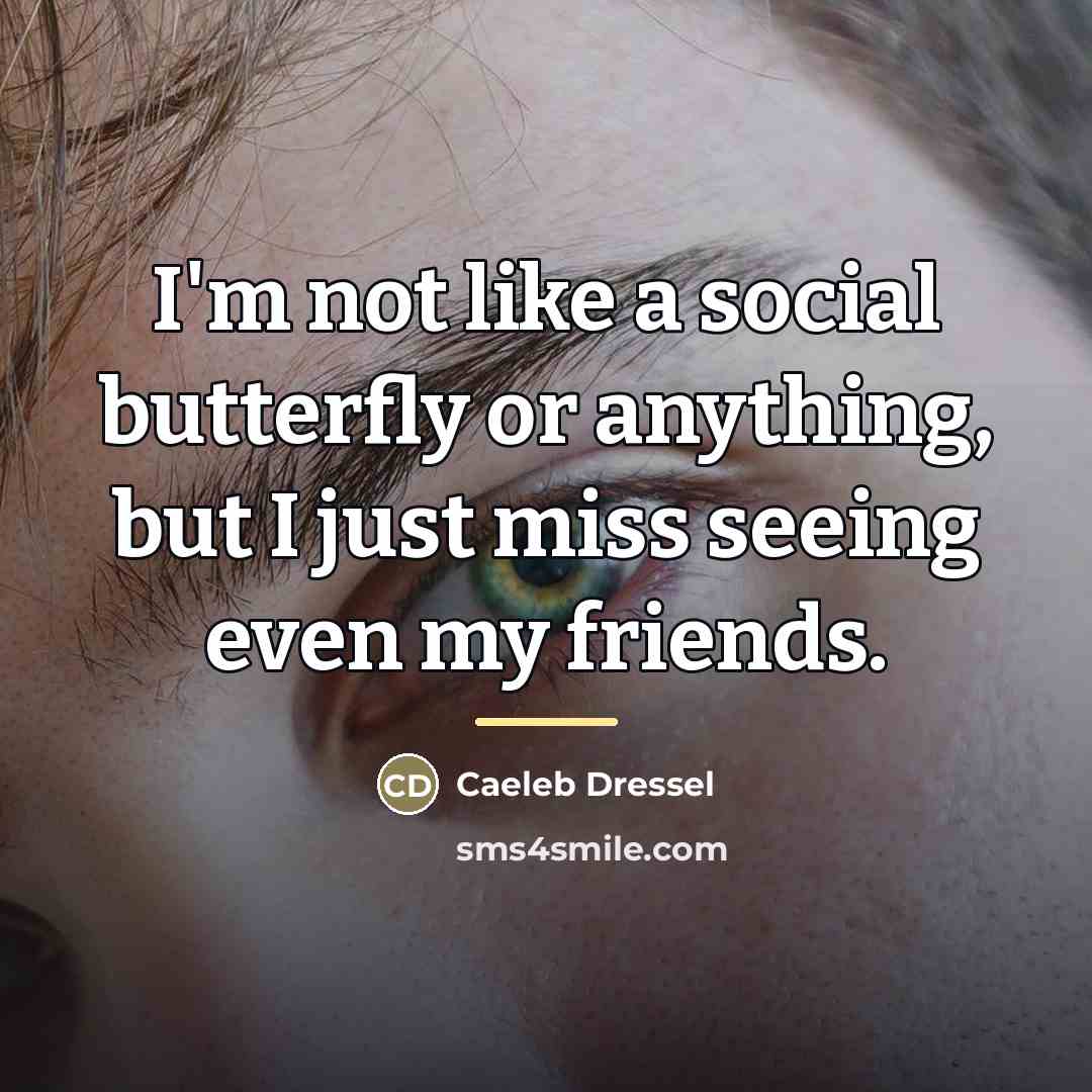 “I'm not like a social butterfly or anything, but I…” quote by Caeleb Dressel