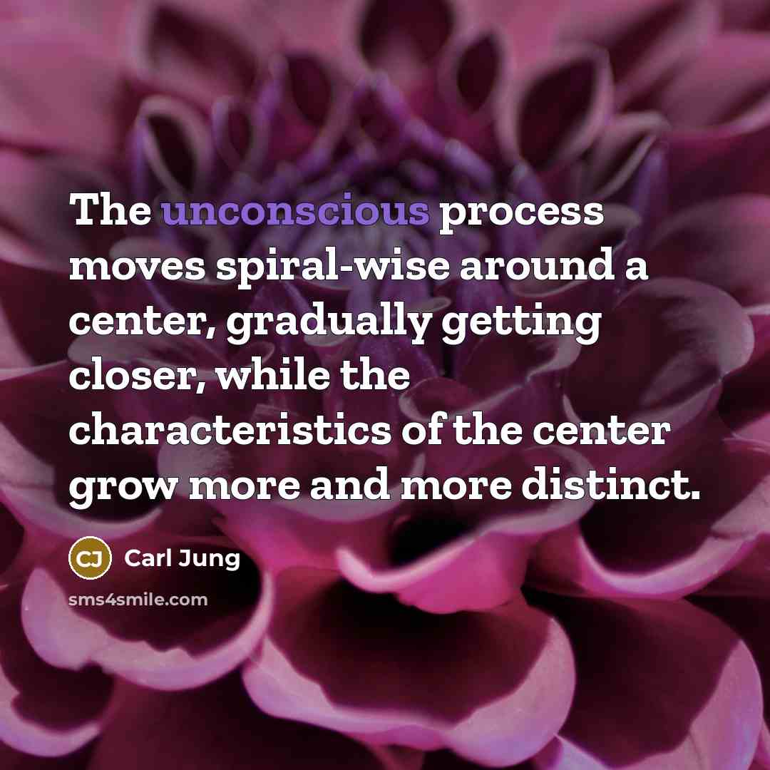 “The unconscious process moves spiral-wise around a center, gradually getting…” quote by Carl Jung