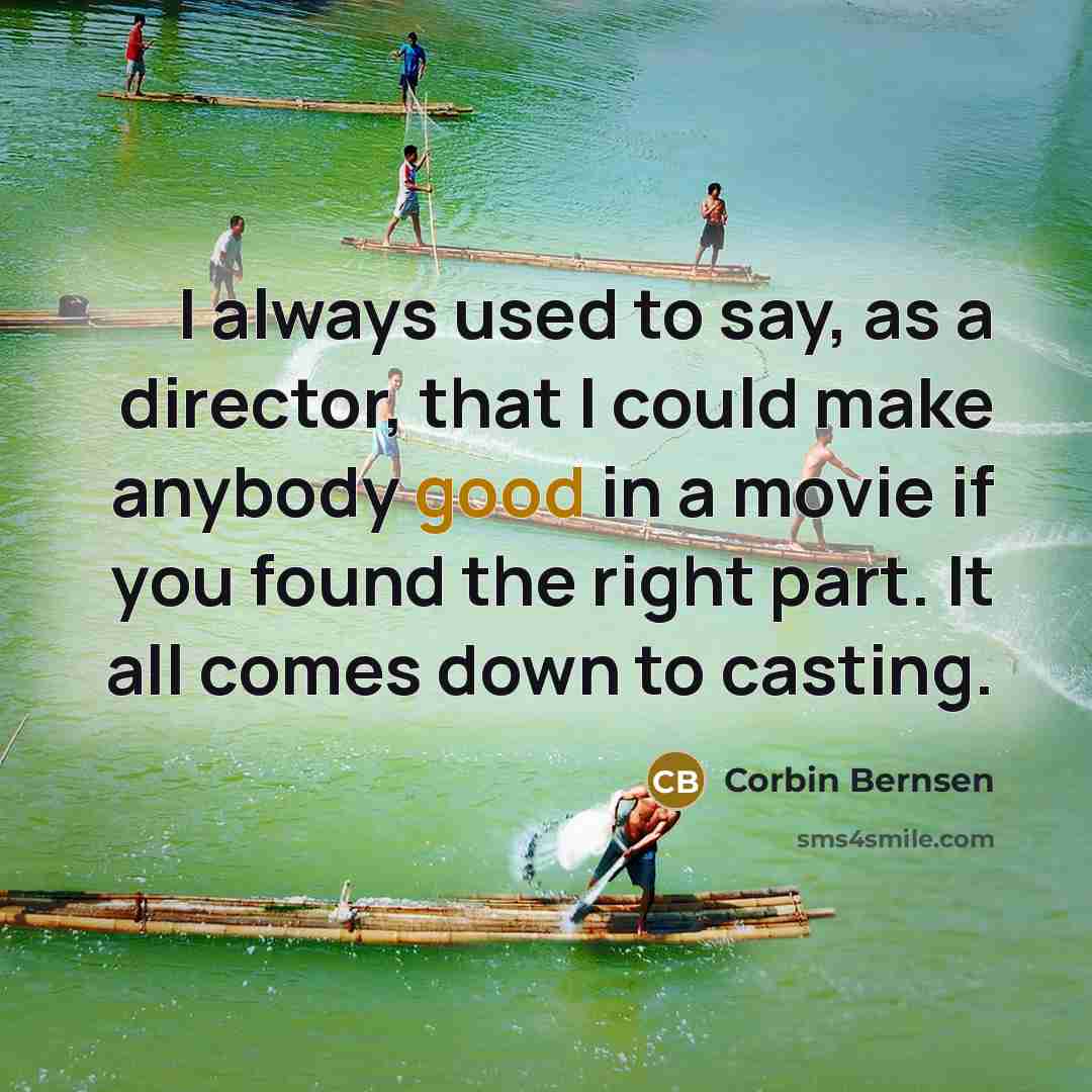 “I always used to say, as a director, that I…” quote by Corbin Bernsen