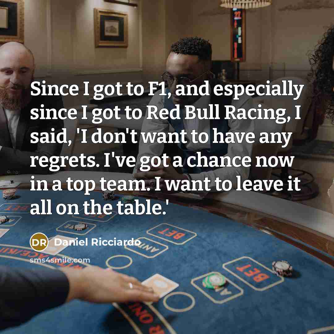 “Since I got to F1, and especially since I got…” quote by Daniel Ricciardo