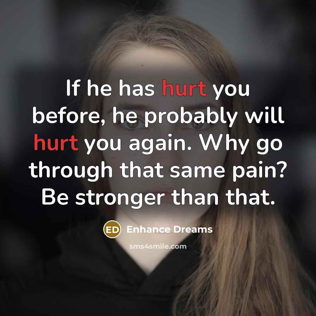 “If he has hurt you before, he probably will hurt…” quote by Enhance Dreams