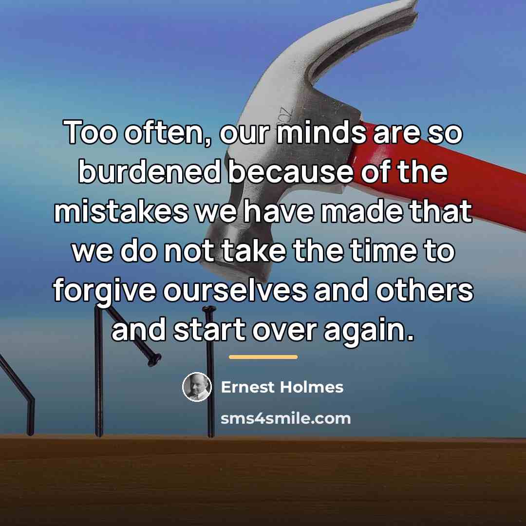 “Too often, our minds are so burdened because of the…” quote by Ernest Holmes