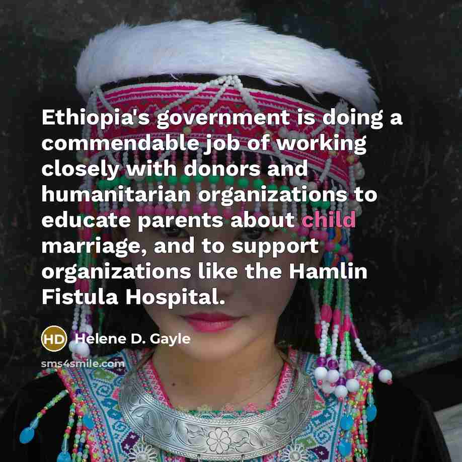 “Ethiopia's government is doing a commendable job of working closely…” quote by Helene D. Gayle