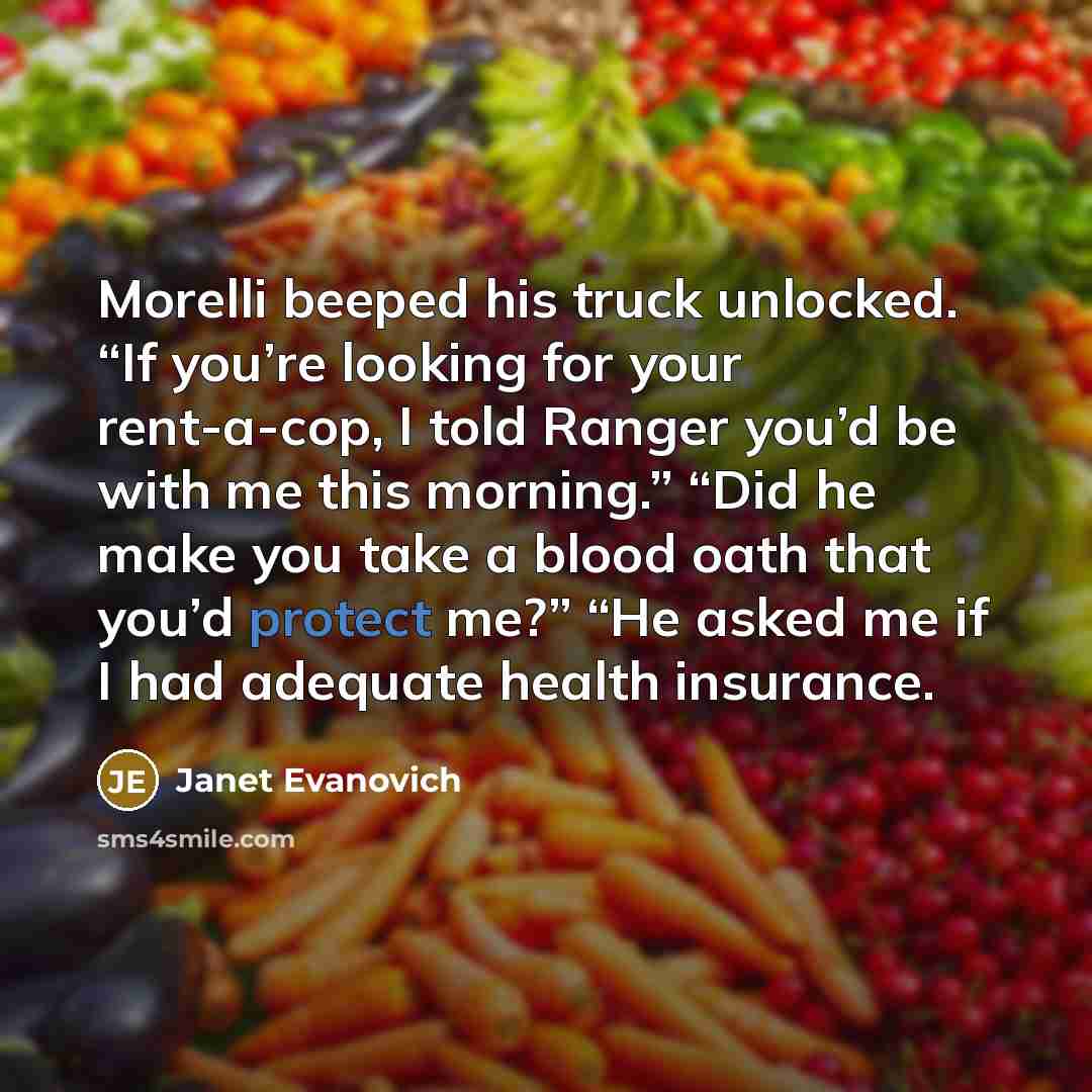 “Morelli beeped his truck unlocked. “If you’re looking for your…” quote by Janet Evanovich