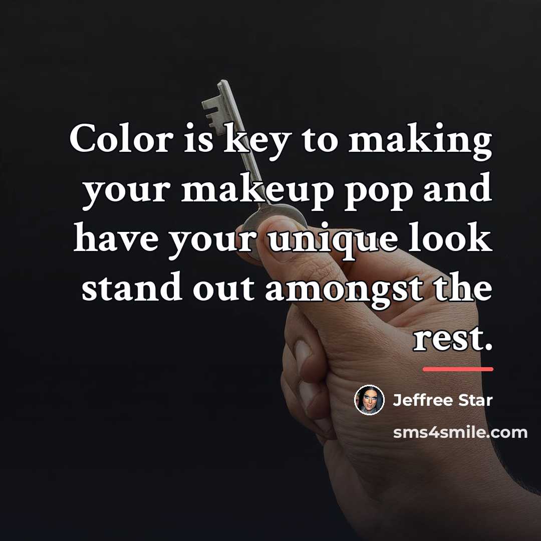 “Color is key to making your makeup pop and have…” quote by Jeffree Star