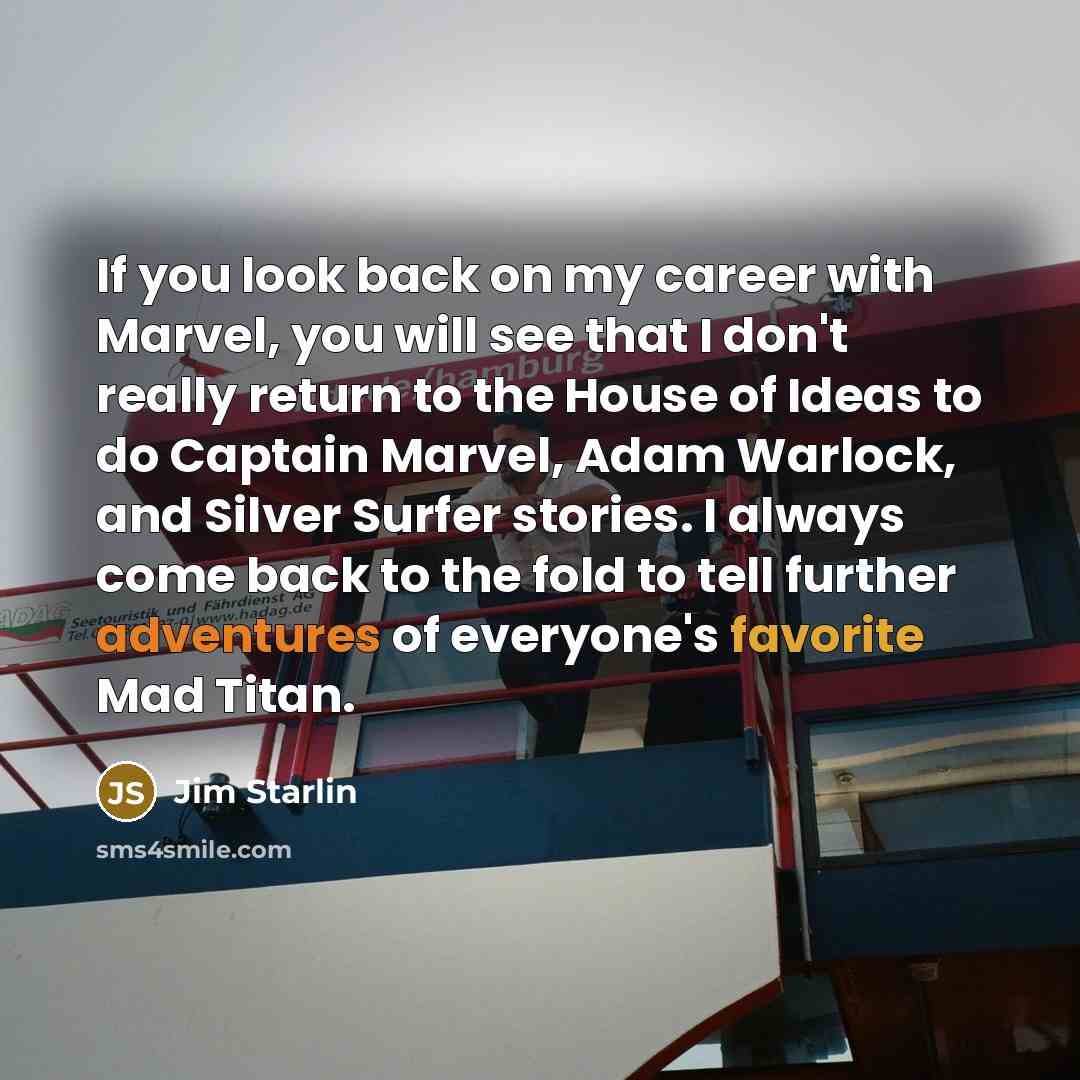 “If you look back on my career with Marvel, you…” quote by Jim Starlin
