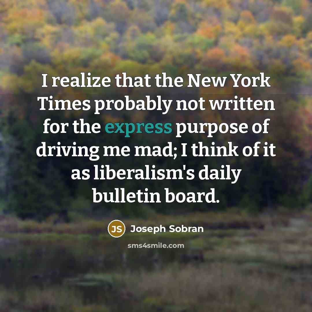 “I realize that the New York Times probably not written…” quote by Joseph Sobran