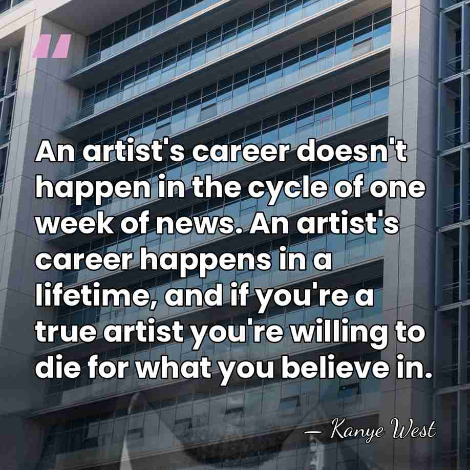 An artist's career doesn't happen in the cycle of one week of&hellip; - Kanye West