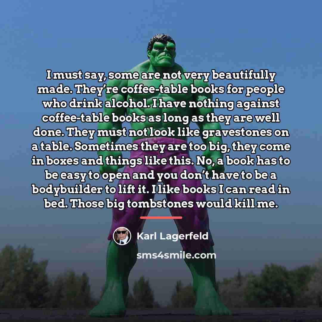“I must say, some are not very beautifully made. They’re…” quote by Karl Lagerfeld