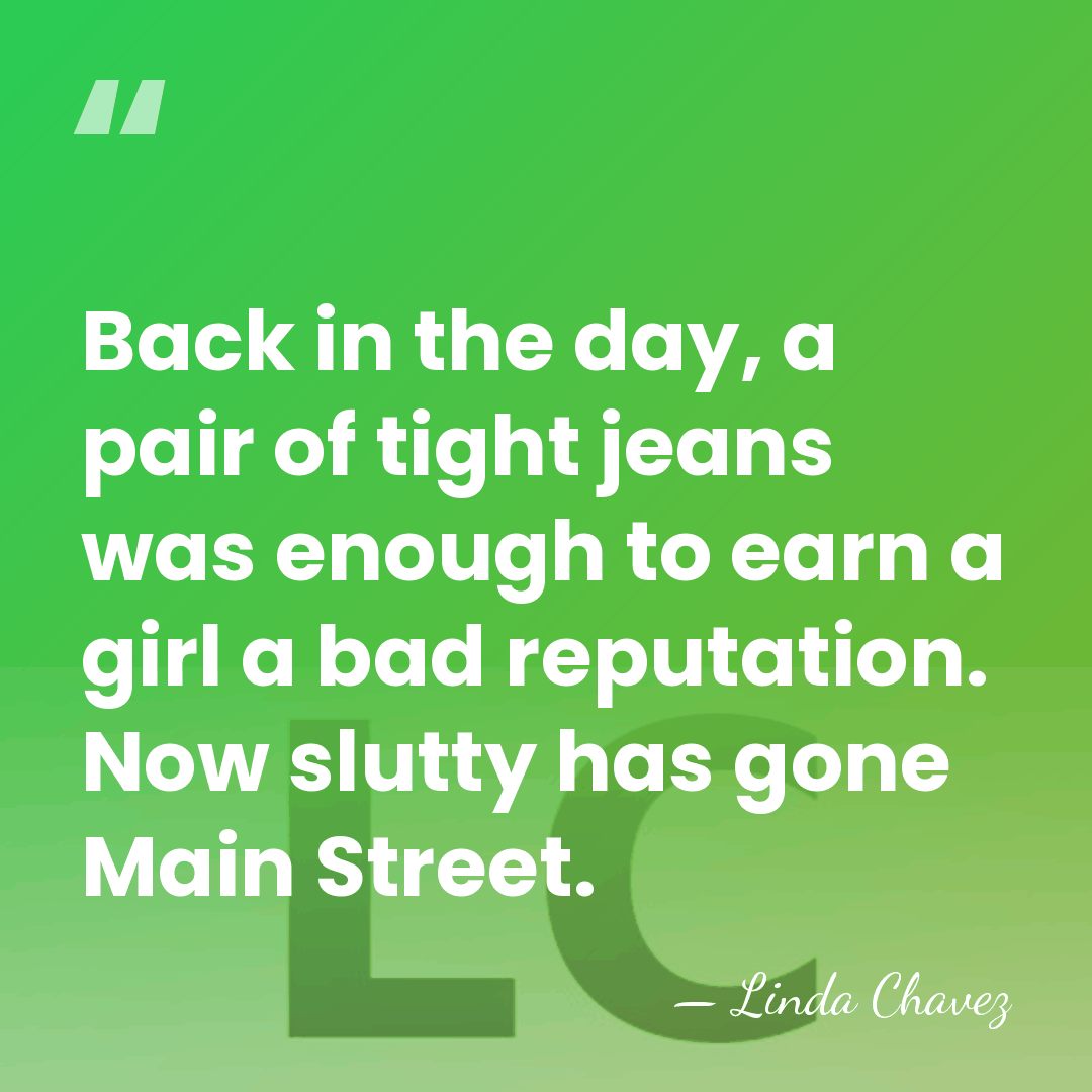 Back in the day, a pair of tight jeans was enough to&hellip; - Linda Chavez