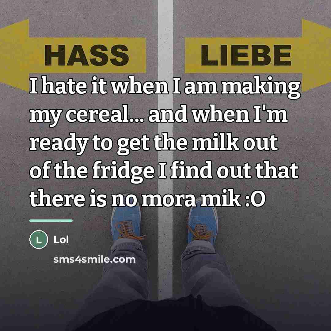 “I hate it when I am making my cereal... and…” quote by LOL