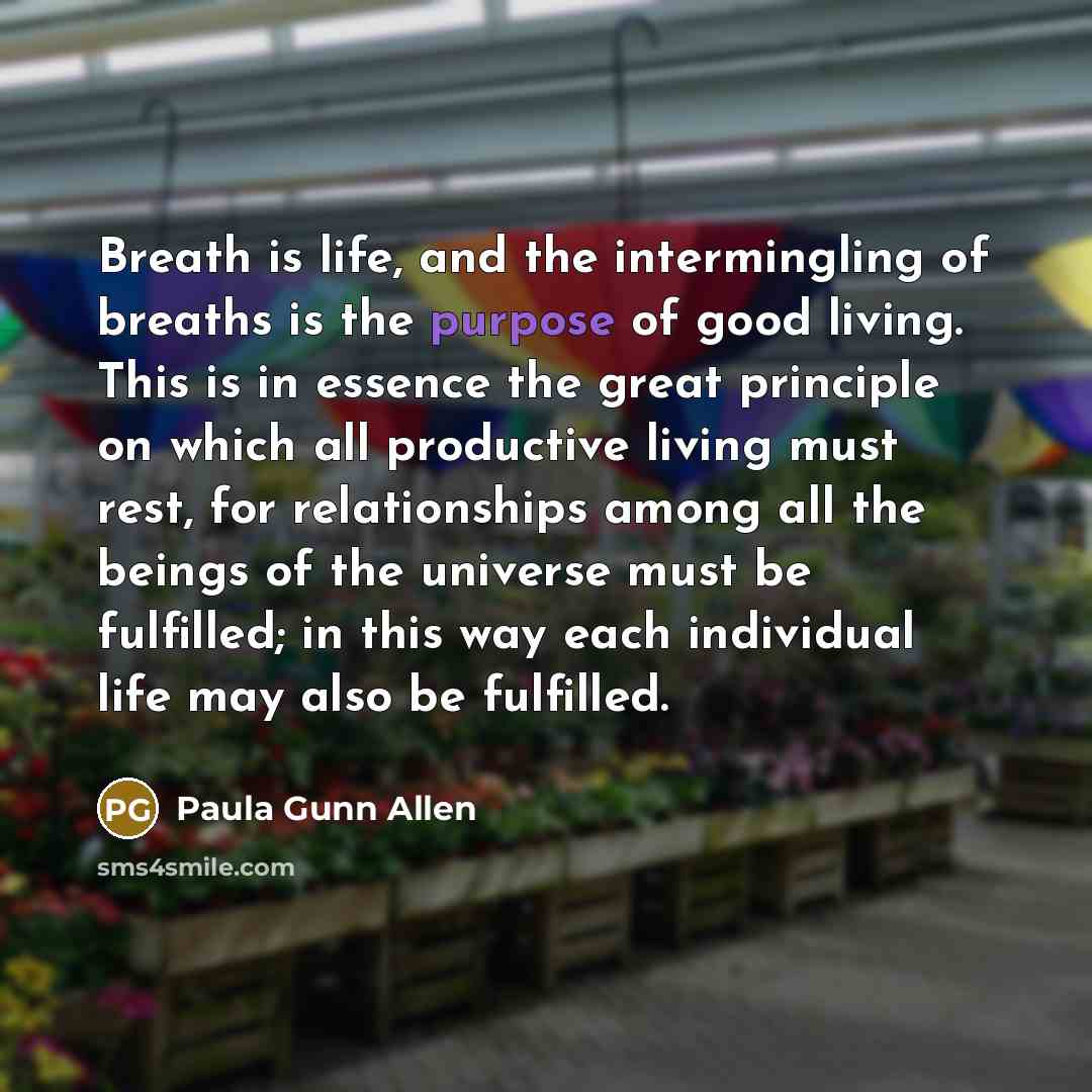 “Breath is life, and the intermingling of breaths is the…” quote by Paula Gunn Allen